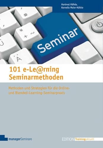 Preisvergleich Produktbild 101 e-Learning Seminarmethoden (Edition Training aktuell)