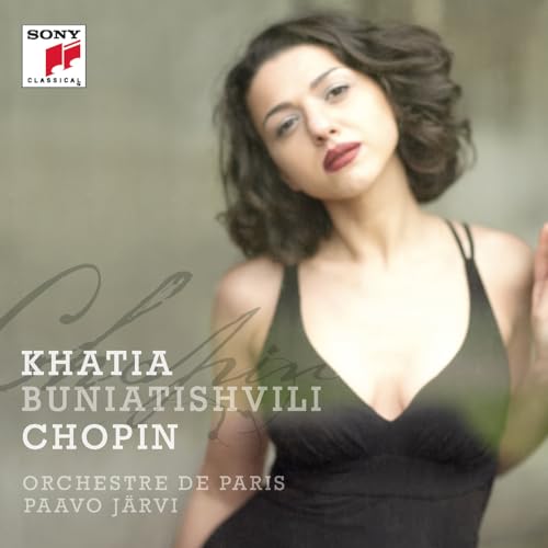 Khatia Buniatishvili & Frédéric Chopin