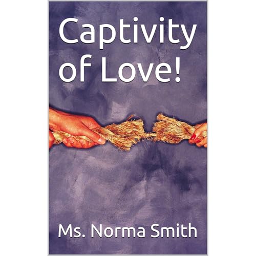 Captivity of Love! Audiolibro Por Ms. Norma Smith arte de portada
