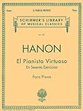 El pianista virtuoso in 60 ejercicios: Spanish Text Schirmer Library of Classics Volume 1081 Piano Technique