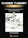 Chord Theory Explained Book by David Pearl | Music Theory Guide for All Instruments with Online Audio | Easy Approach to Chord Progressions, Intervals, and Song Analysis for Musicians