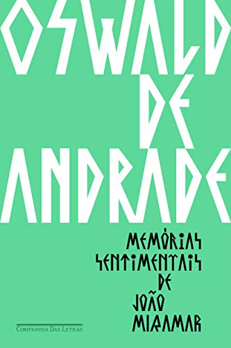 Memórias sentimentais de João Miramar - Andrade, Oswald de