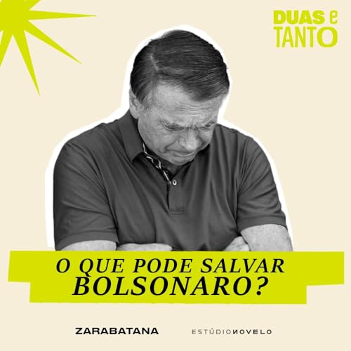 『O que ainda pode salvar Bolsonaro?』のカバーアート