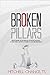 Broken Pillars: Understand the men who are supporting the weight of their families without attending to their own brokenness.
