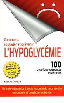 Paperback Comment soulager et prévenir l'hypoglycémie : 100 questions et réponses essentielles [French] Book