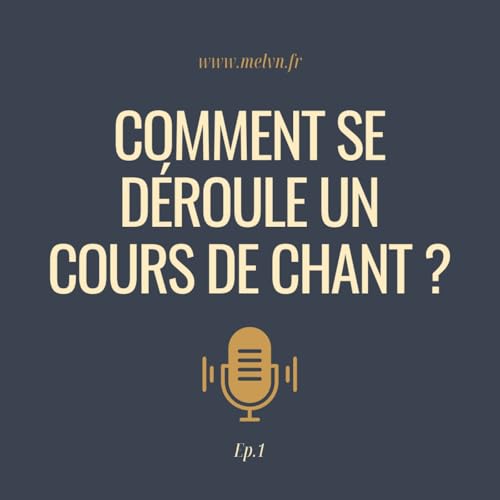 Comment se déroule un cours de chant ?