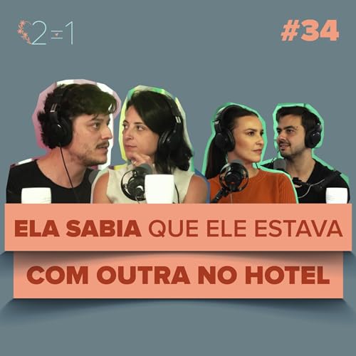 Em um relacionamento, o que &eacute; mais importante: lealdade ou fidelidade? - Gui e Ju Ep. 34 - Para 2