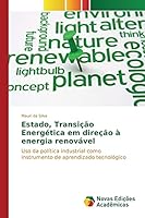 Estado, Transicao Energetica Em Direcao a Energia Renovavel 3841709281 Book Cover