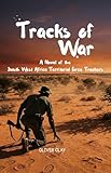 Tracks of War: A Novel of the SWATF Trackers