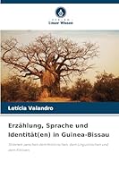 Erzählung, Sprache und Identität(en) in Guinea-Bissau (German Edition) 6208987288 Book Cover