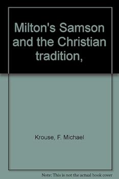 Hardcover Milton's Samson and the Christian Tradition, Book