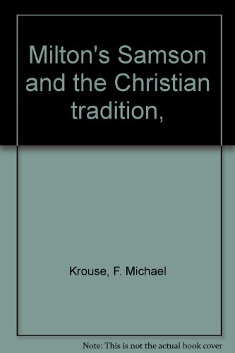 Milton's Samson and the Christian Tradition, 0374946515 Book Cover