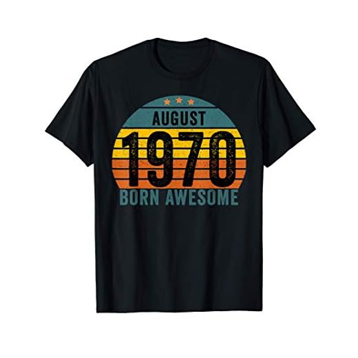 Nacido en agosto de 1970 Impresionante regalo de cumpleaños Camiseta