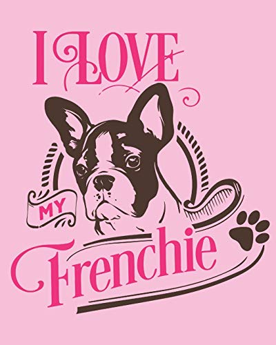 I Love My Frenchie: French Bulldog Gift - 2020 Planner Weekly and Monthly Featuring a Cute Dog on a Pink Background - Dog Planner 2020 image 3