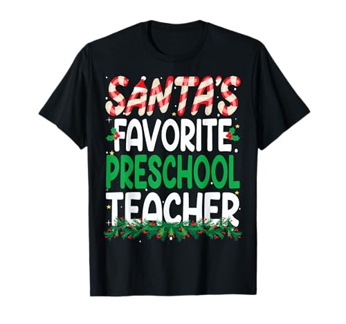 Funny Santa 's Favorite Preschool Teacher Christmas Camiseta