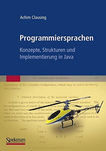 Programmiersprachen - Konzepte, Strukturen und Implementierung in Java (German Edition) by Achim Clausing (2011-08-26)