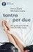 Tantra Per Due. Una Guida Per La Felicità Sessuale Della Coppia - 3