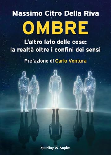 Ombre. L'altro lato delle cose: la realtà oltre i confini dei sensi