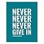 Never Give In