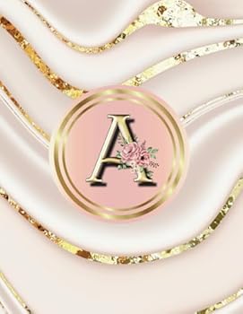 A: Cute Initial Monogram Letter A College Ruled Notebook for Women and Girls: Personalized Name Notebook, Journal, Diary for Writing & Notes | Pink & Gold | 8.5 x 11