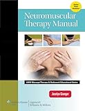 Neuromuscular Therapy Manual (LWW Massage Therapy and Bodywork Educational Series): . (Lww Massage Therapy & Bodywork Educational Series)