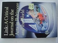 Link: A Critical Journal on the Arts in Baltimore and The World Issue Number 2, Summer 1997 B002DSLZKQ Book Cover