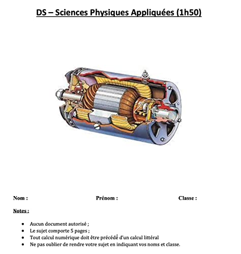 Devoir Surveillé (DS) - BTS/IUT: Sciences Physiques Appliquées - Hacheur & moteur à courant continu