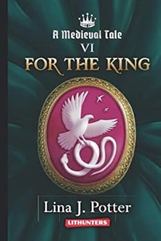 Paperback For the King: A Strong Woman in the Middle Ages (A Medieval Tale) Book