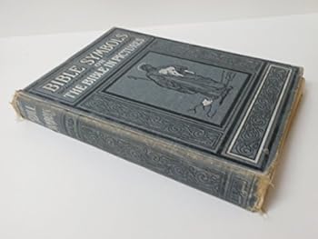 Hardcover Bible Symbols or The Bible in Pictures : Designed and Arranged to Stimulate a Greater Interest in the Study of the Bible by Both Young and Old Book