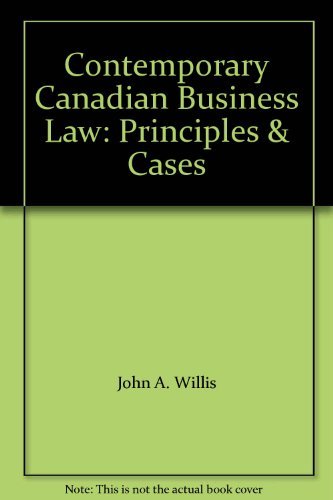 Contemporary Canadian Business Law: Principles & Cases