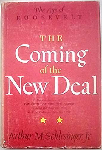 The Coming of the New Deal (the Age of Roosevel... B001RK9MQA Book Cover
