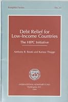 Debt Relief for Low Income Countries: The HIPC Initiative (IMF's Pamphlet) 1557756619 Book Cover