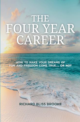 Richard Bliss Brooke's The Four Year Career: 13th Edition; The Perfect Network Marketing Recruiting & Belief Building Tool; MLM Made Easy; Master Direct Sales