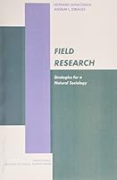 Field Research: Strategies for a Natural Sociology (Prentice Hall Methods of Social Science Series) by Leonard Schatzman, Anselm L. Strauss(October 11, 1972) Paperback B014S2MJ3Q Book Cover