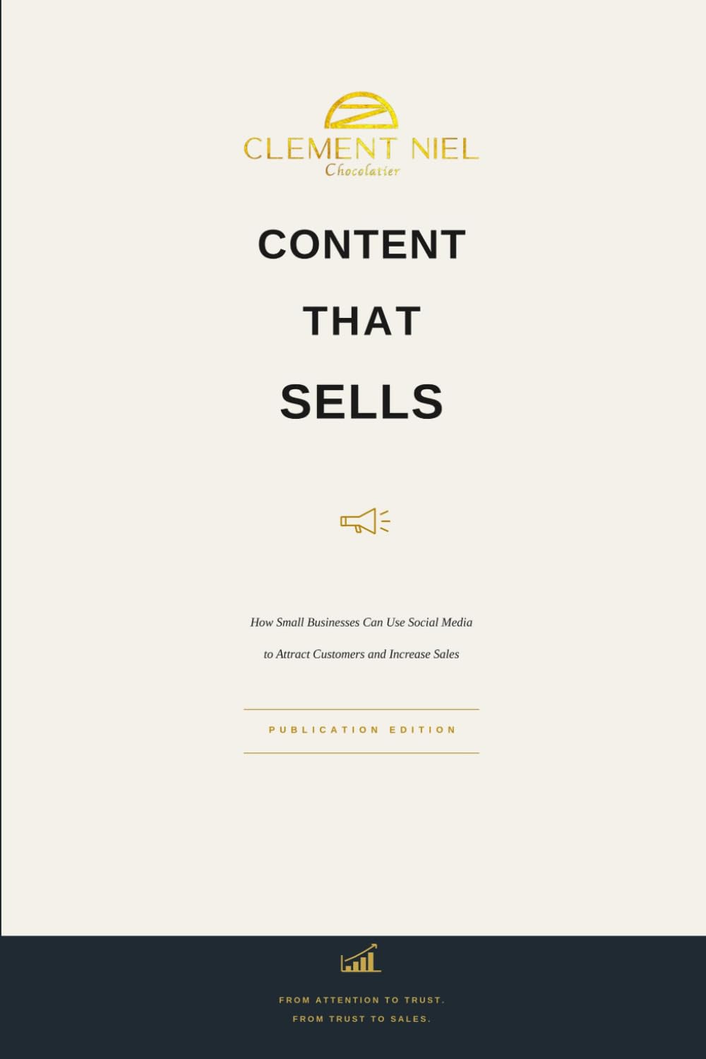 Content That Sells: Comment les petites entreprises peuvent utiliser les réseaux sociaux pour attirer des clients et vendre plus