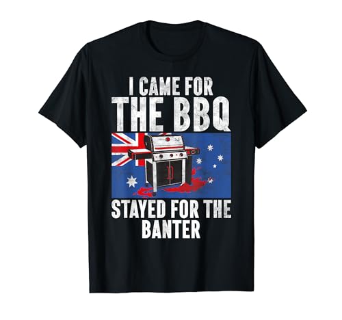 Vine para la barbacoa me quedé para el Banter Australian Camiseta