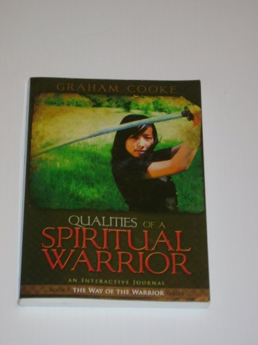 Qualities of a Spiritual Warrior (The Way of the Warrior) Book 1