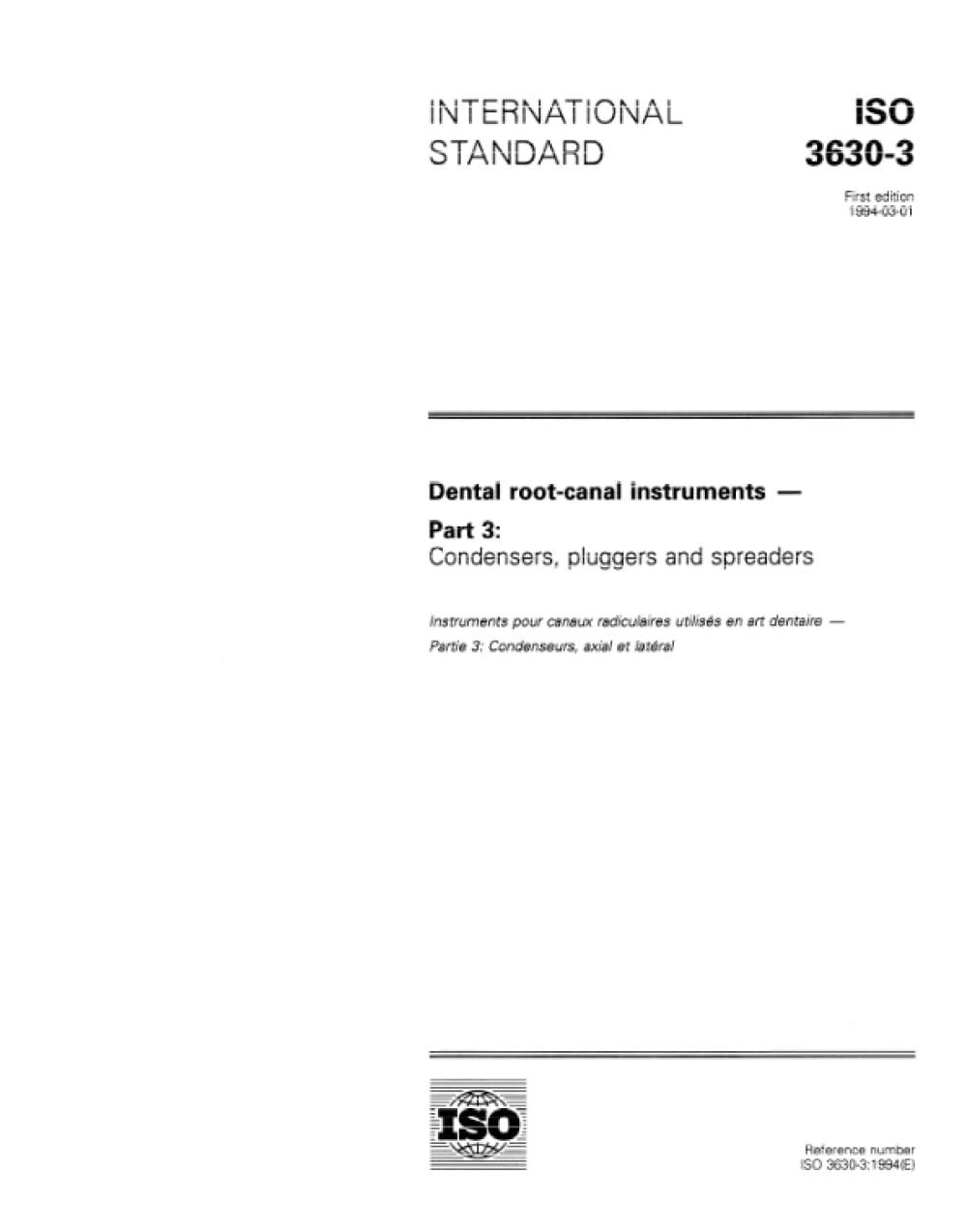 ISO 3630-3:1994, Dental root-canal instruments -- Part 3: Condensers, pluggers and spreaders      Paperback – August 23, 2007