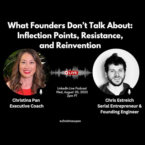 『What Founders Don’t Talk About: Inflection Points, Resistance, and Reinvention (with Chris Estreich)』のカバーアート