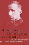  Der Aufstieg des Arturo Ui: Text und Kommentar (Suhrkamp BasisBibliothek)