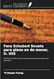Fanz Schubert Sonata para piano en do menor, D. 958: Análisis artístico de las composiciones para piano de Schubert