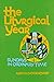 The Liturgical Year: Volume 4: Sundays, Nine to Thirty-Four in Ordinary Time (v. 4)
