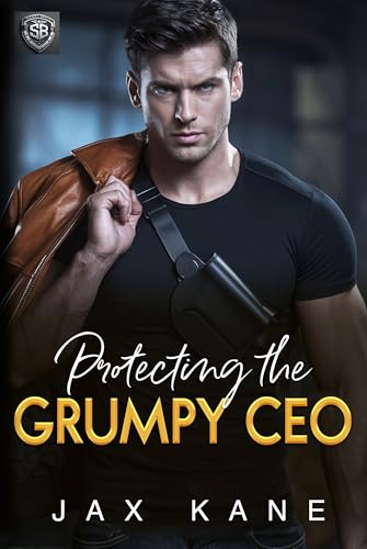 Protecting the Grumpy CEO: A Forced Proximity Romantic Suspense (Sierra Bravo Security Book 1)