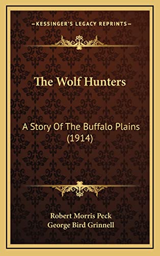The Wolf Hunters: A Story Of The Buffalo Plains (1914)