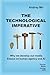 The technological imperative. Why we develop our media. Essays on human agency and AI
