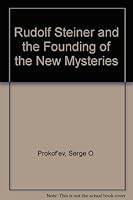 Rudolf Steiner and the Founding of the New Mysteries 0854406964 Book Cover