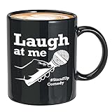 Stand Up Comedy Kaffeebecher, 325 ml, Schwarz – Laugh At Me B – Stand Up Comedy Comedian Show Open Mic