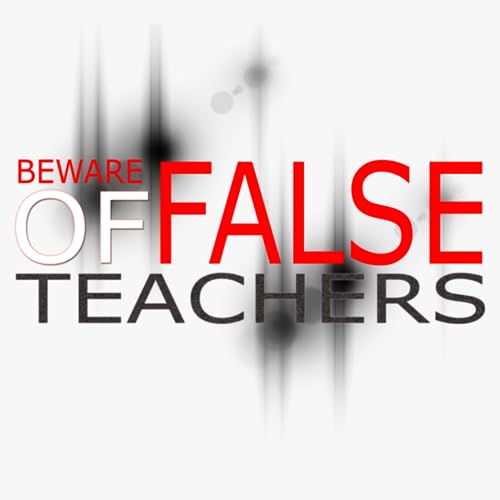 Episode 1: False Teachers are Leading the Sheep to Slaughter cover art