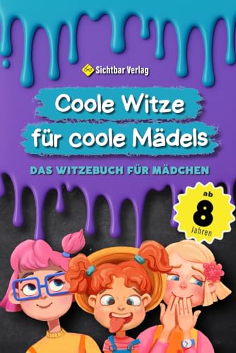 Coole Witze für coole Mädels: Das Witzebuch für Mädchen ab 8