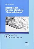  Nachtdenken: Maurice Blanchots „Thomas l’Obscur“ (Orbis Romanicus)